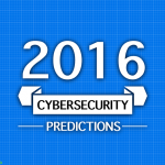 Cybersecurity predictions for 2016